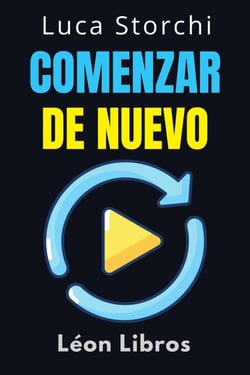 Comenzar De Nuevo - Cómo El Cambio Nos Hace Más Fuertes - Colección Vida Equilibrada, #44