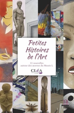 Petites Histoires de l’Art - 21 nouvelles autour des œuvres du Musée L