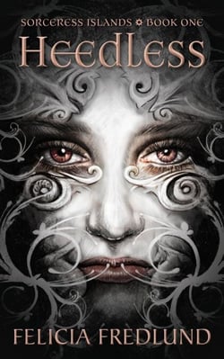 Heedless - Sorceress Islands, #1
