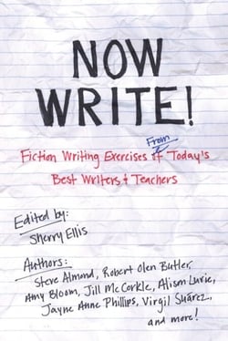Now Write! - Fiction Writing Exercises from Today's Best Writers and Teachers
