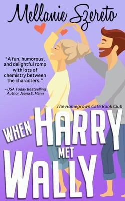 When Harry Met Wally - The Homegrown Café Book Club, #4