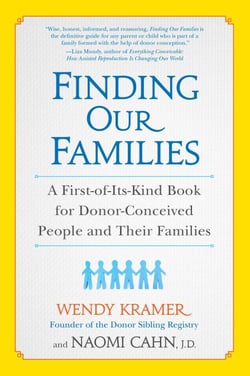 Finding Our Families - A First-of-Its-Kind Book for Donor-Conceived People and Their Families
