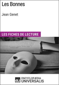 Les Bonnes de Jean Genet - Les Fiches de lecture d'Universalis