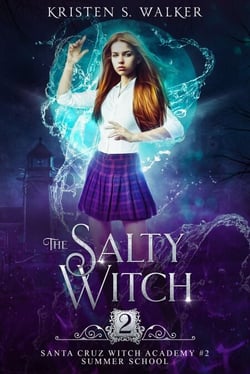 The Salty Witch: Summer School - Santa Cruz Witch Academy, #3