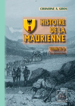 Histoire de la Maurienne (Tome 4-b) - La Révolution