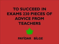 To Succeed in Exams 230 Pieces of Advice from Teachers