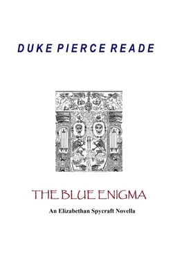 The Blue Enigma - An Elizabethan Spycraft Novella - The Red And The Gold, #7