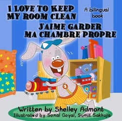 I Love to Keep My Room Clean - J’aime garder ma chambre propre (English French Bilingual Collection) - English French Bilingual Collection