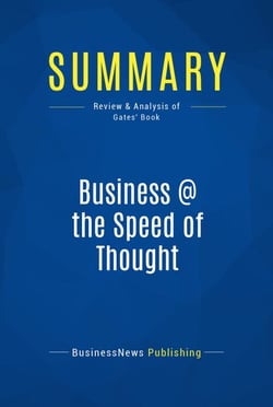 Summary: Business @ the Speed of Thought - Review and Analysis of Gates' Book