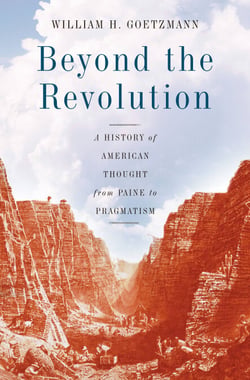 Beyond the Revolution - A History of American Thought from Paine to Pragmatism