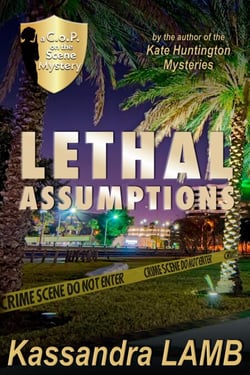 Lethal Assumptions - A C.o.P. on the Scene Mystery, #1