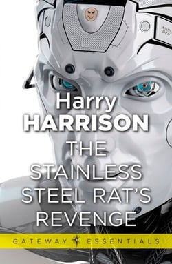 The Stainless Steel Rat's Revenge - The Stainless Steel Rat Book 2