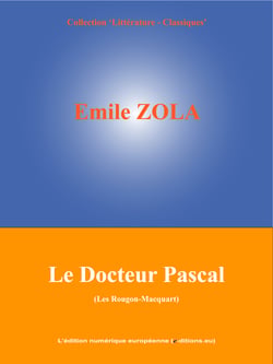 Le Docteur Pascal - Les Rougon-Macquart (20/20)