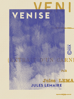Venise - Extrait d'un carnet de voyage