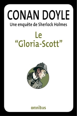 Le "Gloria-Scott" - Une enquête de Sherlock Holmes