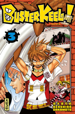 Buster Keel ! - Tome 3