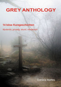 Grey Anthology14 böse Kurzgeschichten