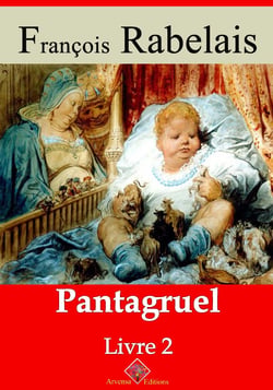 Livre II - Pantagruel – suivi d'annexes - Nouvelle édition 2019