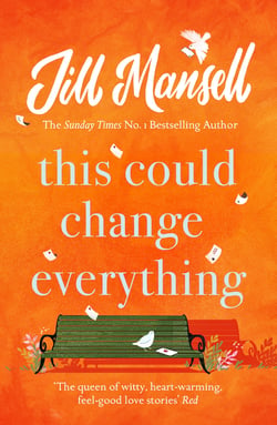 This Could Change Everything - Life-affirming, romantic and irresistible! The SUNDAY TIMES bestseller