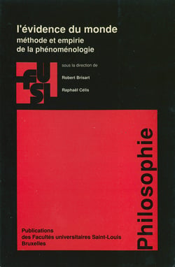 L’évidence du monde - Méthode et empirie de la phénoménologie