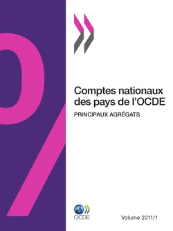 Comptes nationaux des pays de l'OCDE, Volume 2011 Numéro 1 - Principaux agrégats