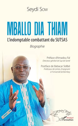 Mballo Dia Thiam. L'indomptable combattant du SUTSAS - Biographie