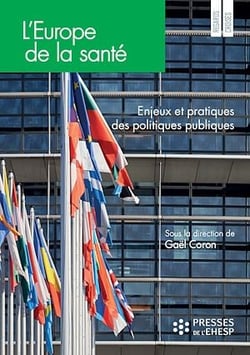 L'Europe de la santé - Enjeux et pratiques des politiques publiques