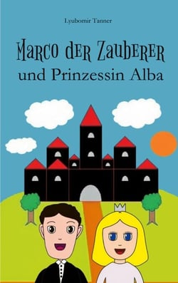 Marco der Zauberer und Prinzessin Alba - Jubiläumsausgabe