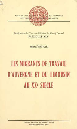 Les migrants de travail d'Auvergne et du Limousin au XXe siècle