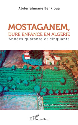 Mostaganem, dure enfance en Algérie - Années quarante et cinquante