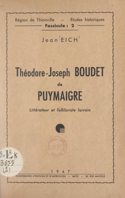 Théodore-Joseph Boudet de Puymaigre - Littérateur et folkloriste lorrain