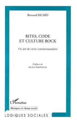 RITES, CODE ET CULTURE ROCK - Un art de vivre communautaire