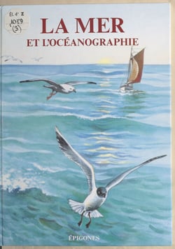 La mer et l'océanographie
