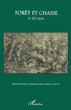 Forêt et chasse - Xe - XXe siècle