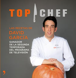 Top Chef. Las recetas de David García - Ganador de la segunda temporada del programa de televisión