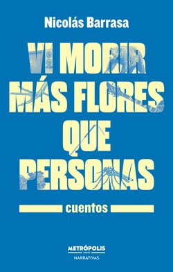 Vi morir más flores que personas