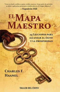 El mapa maestro - 24 lecciones para alcanzar el éxito y la prosperidad
