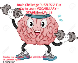 Brain Challenge PUZZLES: A Fun Way to Learn VOCABULARY – GRADE 7 – 8 Part 2 - Practice your vocabulary -  HOME SCHOOL TOOL