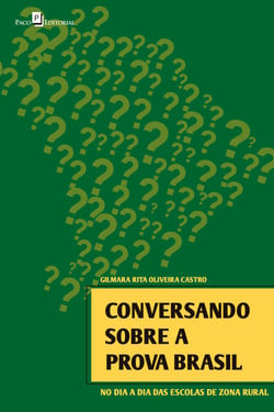 Conversando sobre a Prova Brasil - No dia a dia das escolas de zona rural