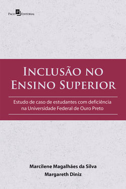 Inclusão no Ensino Superior - Estudo de caso de estudantes com deficiência na Universidade Federal de Ouro Preto