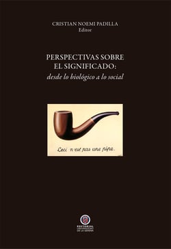 Perspectivas sobre el significado - Desde lo biológico a lo social