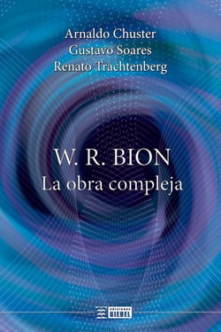W. R. Bion, la obra compleja