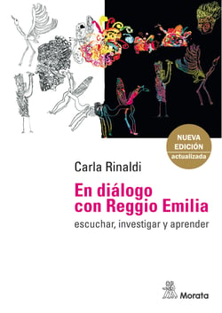 En diálogo con Reggio Emilia - Escuchar, investigar y aprender