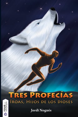Tres profecías - Iroas los hijos de los dioses 1