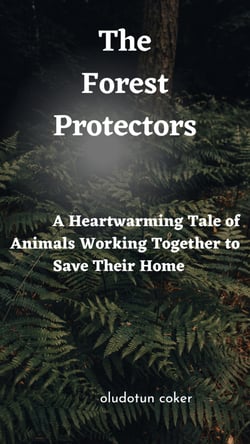 The Forest Protectors - A Heartwarming Tale of Animals Working Together to Save Their Home