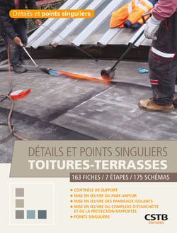 Détails et points singuliers - Toitures-terrasses - 163 Fiches - 7 Etapes -  175 Schémas