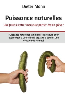 Puissance naturelles - Que faire si votre "meilleure partie" est en grève? - Puissance naturelles-améliorer les recours pour augmenter la virilité de la capacité à obtenir une érection de fermeté