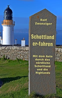 Schottland er-fahren - Mit dem Auto durch das nördliche Schottland und die Highlands