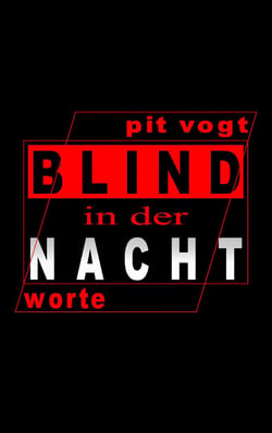 Blind in der Nacht - Worte