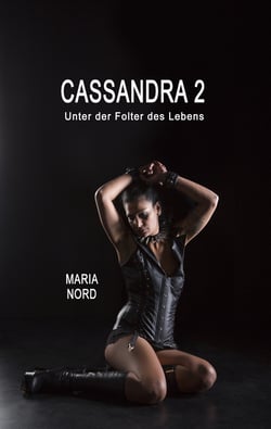 Cassandra 2 - Unter der Folter des Lebens